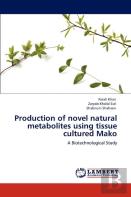 Production Of Novel Natural Metabolites Using Tissue Cultured Mako