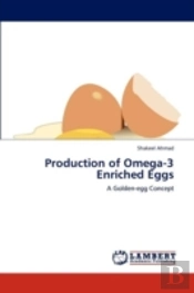 Production Of Omega-3 Enriched Eggs
