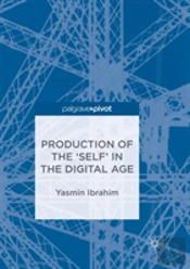 Production Of The 'Self' In The Digital Age