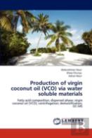 Production Of Virgin Coconut Oil (Vco) Via Water Soluble Materials