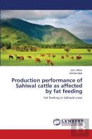 Production Performance Of Sahiwal Cattle As Affected By Fat Feeding