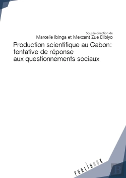 Bertrand.pt - Production Scientifique Au Gabon ; Tentative De Réponse Aux Questionnements Sociaux