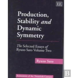 Bertrand.pt - Production, Stability And Dynamic Symmetry - The Selected Essays Of Ryuzo Sato Volume Two
