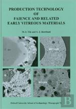 Production Technology Of Faience And Related Early Vitreous Materials
