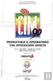 Productique & Intégration ; Actes Des Conférences Organisées Par L'Ensam