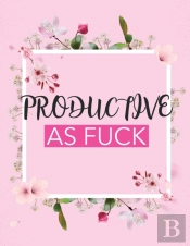 Productive As Fuck