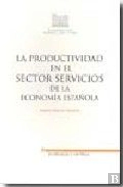 Bertrand.pt - Productividad En El Sector Servicios De La Economia Española, La