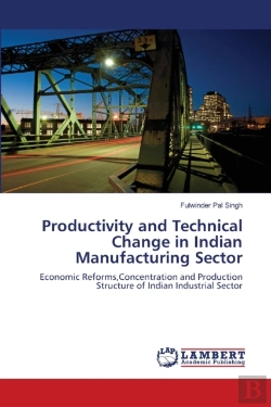 Bertrand.pt - Productivity And Technical Change In Indian Manufacturing Sector
