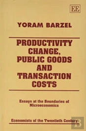 Productivity Change, Public Goods And Transactio - Essays At The Boundaries Of Microeconomics