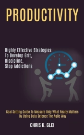 Productivity: Highly Effective Strategie