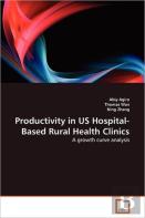 Productivity In Us Hospital-Based Rural Health Clinics