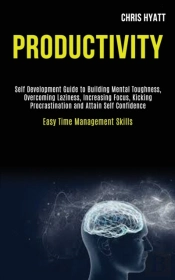 Productivity: Self Development Guide To