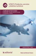 Productos, Servicios Y Destinos Turísticos. Hotg0108 - Creación Y Gestión De Viajes Combinados Y Eve
