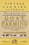 Products Of Goat Farming - With Information On Milk, Butter, Cheese, Meat And Skins