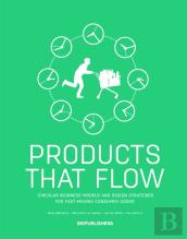 Products That Flow: Circular Business Models And Design Strategies For Fast-Moving Consumer Goods