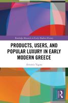 Products, Users, And Popular Luxury In Early Modern Greece