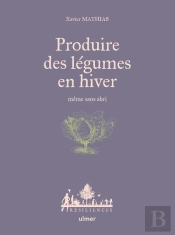 Produire Des Legumes En Hiver - Meme Sans Abri