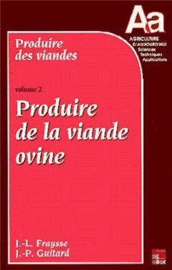 Bertrand.pt - Produire Des Viandes - Volume 2 : Produire De La Viande Ovine