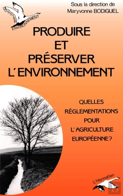 Bertrand.pt - Produire Et Préserver L'Environnement : Quelles Réglementations Pour L'Agriculture Européenne