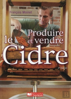 Bertrand.pt - Produire Et Vendre Le Cidre (2e Édition)
