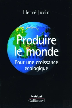 Bertrand.pt - Produire Le Monde ; Pour Une Croissance Écologique