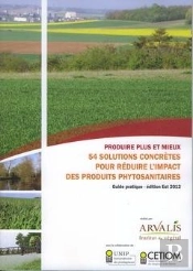Produire Plus Et Mieux 54 Solutions Concretes Pour Reduire L'Impact Des Produits Phytosanitaires Gui