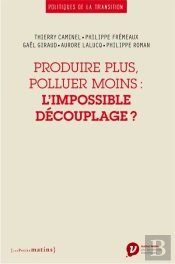 Produire Plus, Polluer Moins : L'Impossible Decouplage
