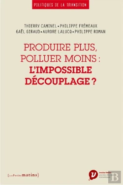 Bertrand.pt - Produire Plus, Polluer Moins : L'Impossible Decouplage
