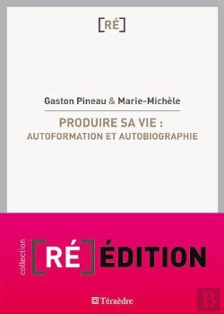 Bertrand.pt - Produire Sa Vie : Autoformation Et Autobiographie