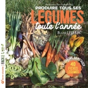 Produire Tous Ses Légumes Toute L'Année