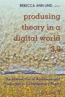 Produsing Theory In A Digital World 3.0