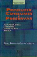 Produzir, Consumir e Preservar