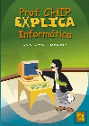 Prof. Chip Explica informática