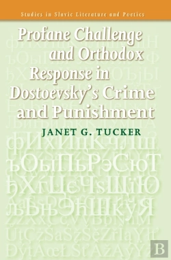 Bertrand.pt - Profane Challenge And Orthodox Response In Dostoevsky'S Crime And Punishment