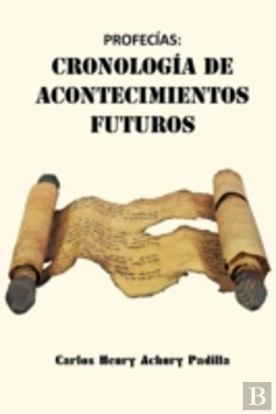 Bertrand.pt - Profec&Iacuteas: Cronolog&Iacutea De Acontecimientos Futuros