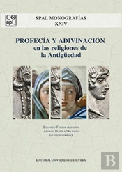 Profecía Y Adivinación En Las Religiones De La Antigüedad