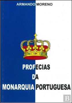 Bertrand.pt - Profecias da Monarquia Portuguesa