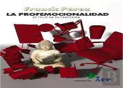 Profemocionalidad ? Se Feliz En Tu Profesion, La