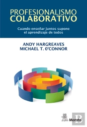 Profesionalismo Colaborativo. Cuando Enseñar Juntos Supone El Aprendizaje De Todos