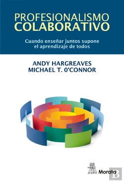 Bertrand.pt - Profesionalismo Colaborativo. Cuando Enseñar Juntos Supone El Aprendizaje De Todos