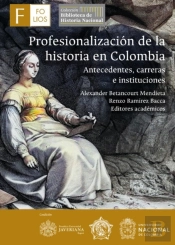 Profesionalización De La Historia En Colombia