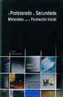 Profesorado De Secundaria: Materiales Para La Formacion Inicial. Curso 2001-2002, El