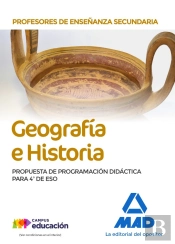 Profesores De Enseñanza Secundaria Geografía E Historia. Propuesta De Programación Didáctica Para 4º