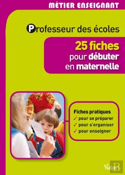 Bertrand.pt - Professeur Des Écoles ; 25 Fiches Pour Débuter En Maternelle