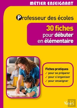 Bertrand.pt - Professeur Des Écoles ; 30 Fiches Pour Débuter En Élémentaire