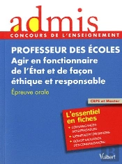 Professeur Des Écoles ; Agir En Fonctionnaire De L'Etat ; L'Essentiel En Fiches
