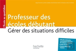 Bertrand.pt - Professeur Des Écoles Débutant ; Gérer Des Situations Difficiles