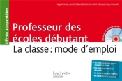 Professeur Des Écoles Débutant ; La Classe : Mode D'Emploi