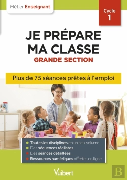 Bertrand.pt - Professeur Des Ecoles - Je Prepare Ma Classe De Grande Section - Cycle 1 - Seances Pretes A L'Emploi