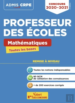 Bertrand.pt - Professeur Des Écoles ; Toutes Les Bases En Mathématiques ; Remise À Niveau (Édition 2020/2021)